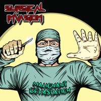 Surgical Invasion - Malignant Devastation