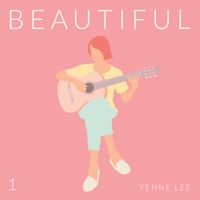 Yenne Lee - Beautiful