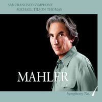 San Francisco Symphony & Michael Tilson Thomas - Mahler: Symphony No. 1