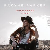 Racyne Parker - Tumbleweed Town