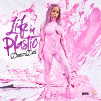 DreamDoll - Life in Plastic