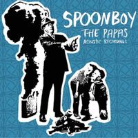 Spoonboy - The Papas (Acoustic)