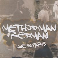 Method Man & Redman - Live In Paris
