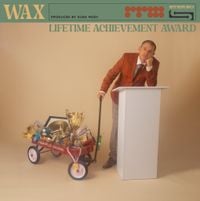 Wax - Lifetime Achievement Award