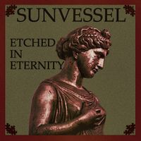 Sun Vessel - Etched in Eternity