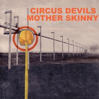Circus Devils - Mother Skinny