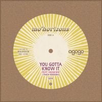 Mo' Horizons - You Gotta Know It