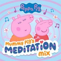 Peppa Pig - Mummy Pig's Meditation Mix