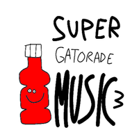 SUPER GATORADE MUSIC - SUPER GATORADE MUSIC 3