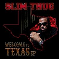 Slim Thug - Welcome To Texas