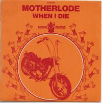 Motherlode - When I Die
