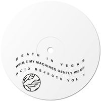 Death in Vegas - While My Machines Gently Weep
