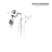 Santo Barbaro - Geografia di un corpo