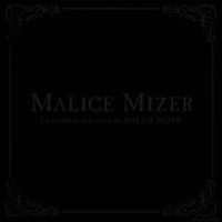 MALICE MIZER - La Meilleur Selection De Malice Mizer