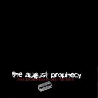 The August Prophecy - Five Endeavors in Self Murder
