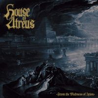 House Of Atreus - From the Madness of Ixion
