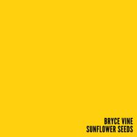 Bryce Vine - Sunflower Seeds