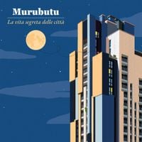 Murubutu - La vita segreta delle citt&agrave;