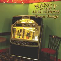 Nancy And The Jam Fancys - Swan Songs