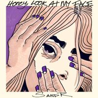S AND R - Honey, Look At My Face