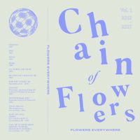 Chain Of Flowers - Flowers Everywhere (Vol 1: 2012 - 2017)