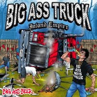 BIG ASS TRUCK I.E. - BIG ASS BEER