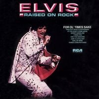 Elvis Presley - Raised on Rock / For Ol' Times Sake