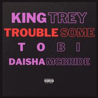 KingTrey - Troublesome