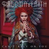 Paloma Faith - Can't Rely on You
