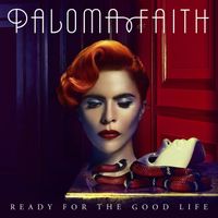 Paloma Faith - Ready for the Good Life