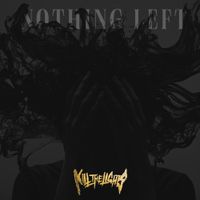 Kill The Lights - Nothing Left