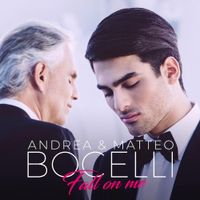 Andrea Bocelli & Matteo Bocelli - Fall on Me