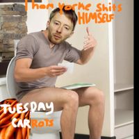Tuesday Carrots - Thom Yorke Shits Himself!