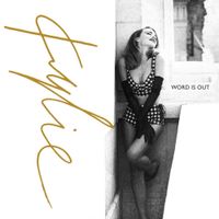Kylie Minogue - Word Is Out