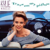 Kylie Minogue - Tears on My Pillow