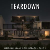 Douglas Holmquist - Teardown, Pt. 1 (Original Game Soundtrack)