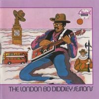Bo Diddley - The London Bo Diddley Sessions