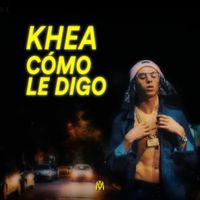 KHEA - C&oacute;mo le digo