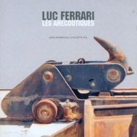 Luc Ferrari - Les anecdotiques: Exploitation de concepts № 6