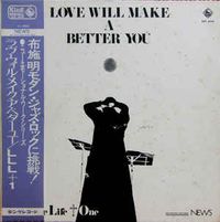 Love Live Life - Love Will Make A Better You
