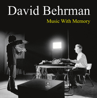 David Behrman - Music with Memory
