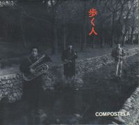 Compostela - 歩く人 (Aruku Hito)