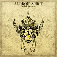 Android Spirit - Synthetic Organism