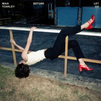 Maia Toakley - Before I Let Go