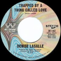 Denise Lasalle - Trapped By A Thing Called Love
