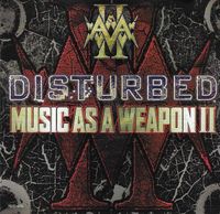 Disturbed - Music as a Weapon II