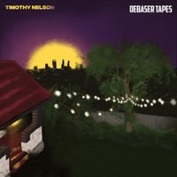 Timothy Nelson - Debaser Tapes