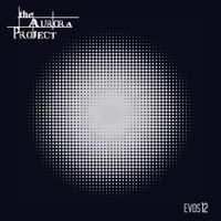 The Aurora Project - EVOS12
