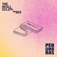 The Skull Eclipses - Penumbras