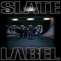 Slate Label - Slate Label